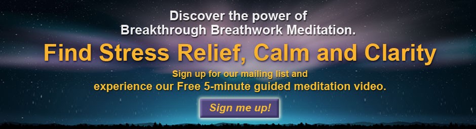 Discover the power of Breakthrough Breathwork Meditation. Access Your 5-minute guided meditation here. 